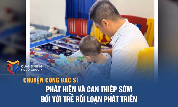 Phát hiện và can thiệp sớm đối với trẻ rối loạn phát triển