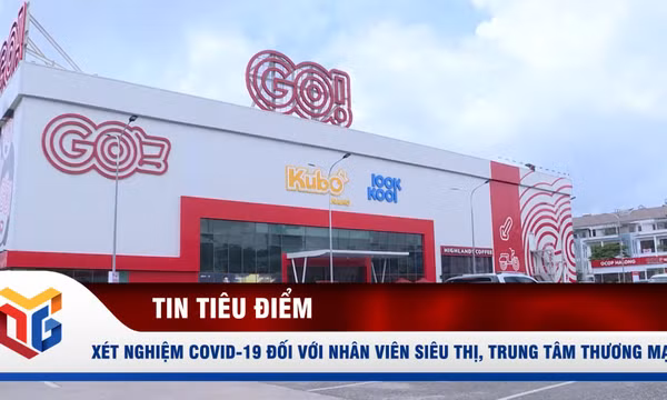 Xét nghiệm Covid-19 đối với nhân viên siêu thị, trung tâm thương mại