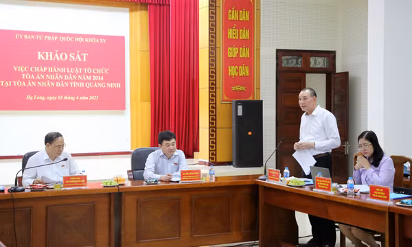 Ủy ban Tư pháp của Quốc hội khảo sát việc chấp hành Luật Tổ chức Tòa án nhân dân 2014