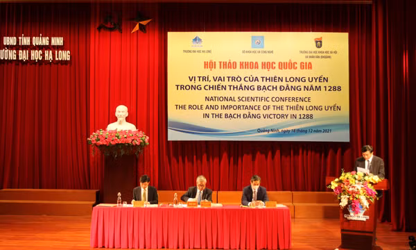 Hội thảo quốc gia “Vị trí, vai trò của Thiên Long Uyển trong Chiến thắng Bạch Đằng năm 1288”