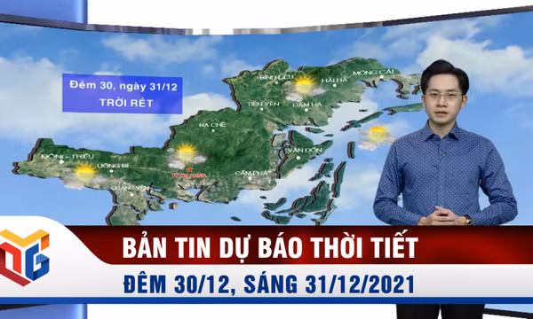 Dự báo thời tiết đêm 30, ngày 31/12/2021
