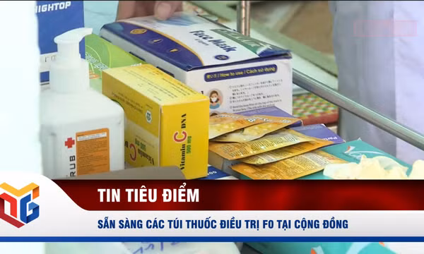 Sẵn sàng các túi thuốc điều trị F0 tại cộng đồng