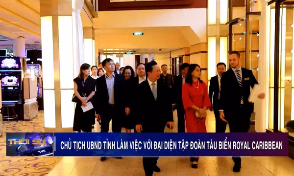 Đồng chí Cao Tường Huy, Chủ tịch UBND tỉnh làm việc với đại diện Tập đoàn tàu biển Royal Caribbean