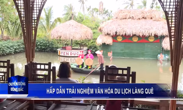 Hấp dẫn trải nghiệm văn hóa Du lịch làng quê