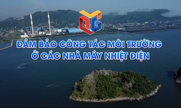 Đảm bảo công tác bảo vệ môi trường ở các nhà máy nhiệt điện