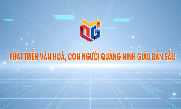 Phát triển văn hóa, con người Quảng Ninh giàu bản sắc