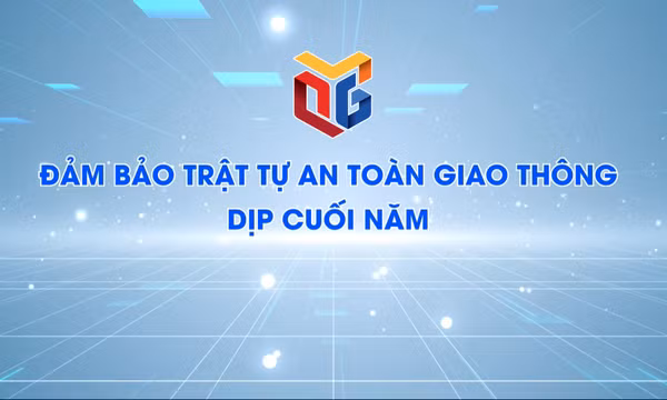 Đảm bảo trật tự an toàn giao thông dịp cuối năm