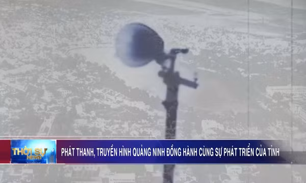 Phát thanh, truyền hình Quảng Ninh đồng hành cùng sự phát triển của tỉnh