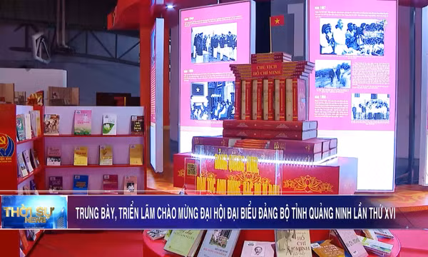 Trưng bày, triển lãm chào mừng Đại hội đại biểu Đảng bộ tỉnh Quảng Ninh lần thứ XVI