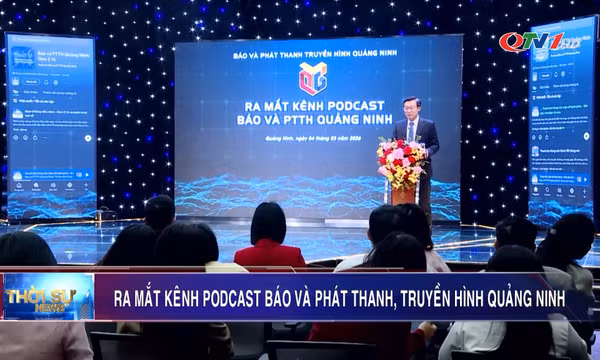 Ra mắt kênh Podcast Báo và Phát thanh, Truyền hình Quảng Ninh
