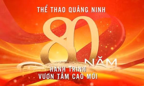 Thể thao Quảng Ninh – 80 năm hành trình vươn tầm cao mới