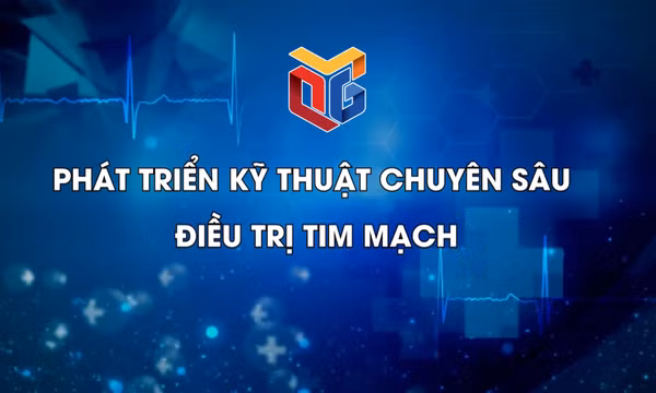 Phát triển kỹ thuật chuyên sâu điều trị tim mạch