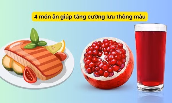 4 món ăn giúp tăng cường lưu thông máu