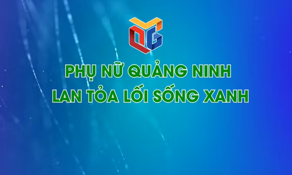 Phụ nữ Quảng Ninh lan tỏa lối sống xanh