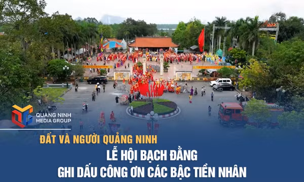 Lễ hội Bạch Đằng – Ghi dấu công ơn các bậc tiền nhân