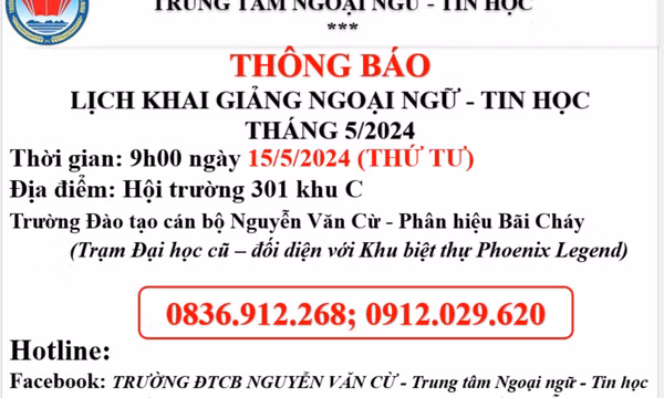 Trung tâm Ngoại ngữ Tin học Trường Đào tạo cán bộ Nguyễn Văn Cừ thông báo khai giảng các lớp Ngoại ngữ, tin học tháng 5/2024