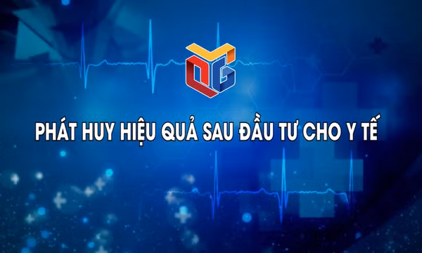 Phát huy hiệu quả sau đầu tư y tế
