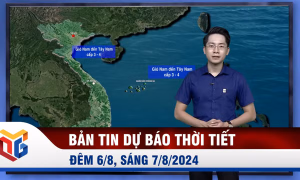 Bản tin dự báo thời tiết đêm 6, ngày 7/8/2024