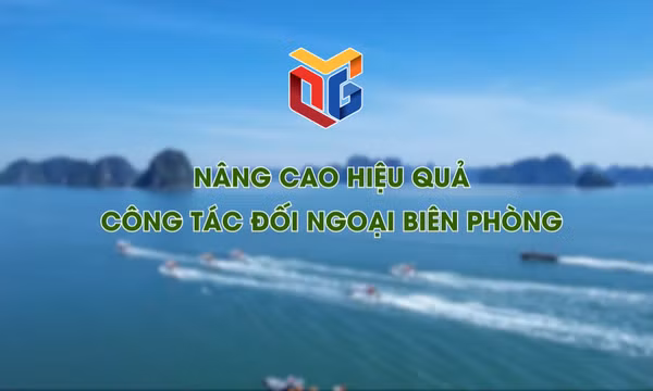 Nâng cao hiệu quả công tác đối ngoại biên phòng