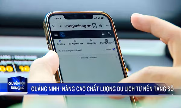 Quảng Ninh: Nâng cao chất lượng du lịch từ nền tảng số