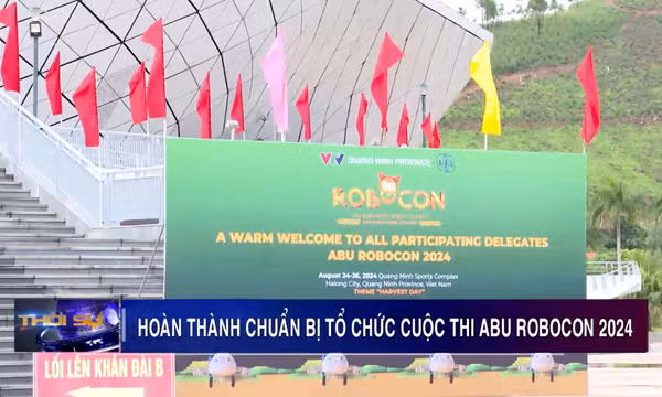 Hoàn thành chuẩn bị tổ chức cuộc thi ABU ROBOCON 2024