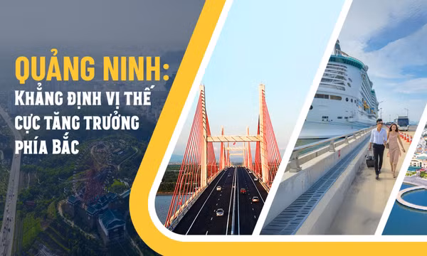 Quảng Ninh khẳng định vị thế cực tăng trưởng phía Bắc