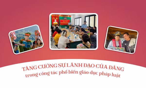Tăng cường sự lãnh đạo của Đảng trong công tác phổ biến giáo dục pháp luật
