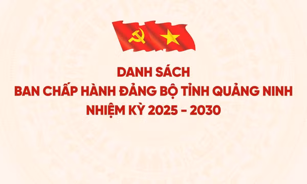 Danh sách Ban Chấp hành Đảng bộ tỉnh Quảng Ninh nhiệm kỳ 2025-2030 