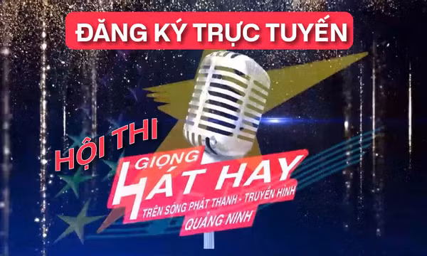 Đăng ký tham gia Hội thi Giọng hát hay trên sóng Phát thanh, Truyền hình Quảng Ninh