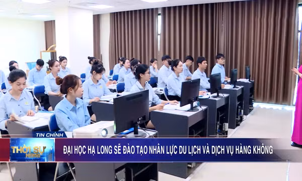 Đại học Hạ Long sẽ đào tạo nhân lực Du lịch và Dịch vụ Hàng không
