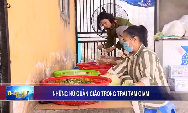 Những nữ quản giáo trong Trại tạm giam
