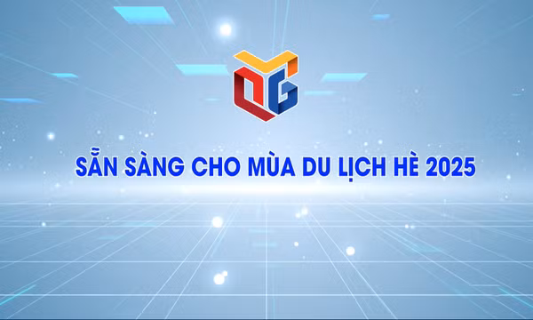 Sẵn sàng cho mùa du lịch hè 2025