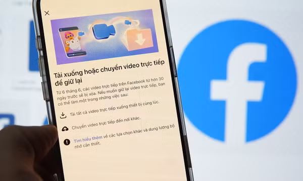 Facebook sắp xóa video phát trực tiếp cũ tại Việt Nam