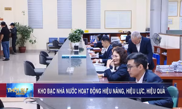 Kho bạc Nhà nước hoạt động hiệu năng, hiệu lực, hiệu quả
