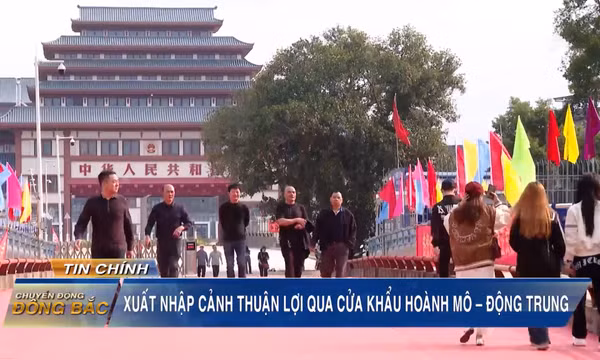 Xuất nhập cảnh thuận lợi qua cửa khẩu Hoành Mô – Động Trung