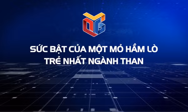 Sức bật của một mỏ hầm lò "trẻ nhất" ngành Than
