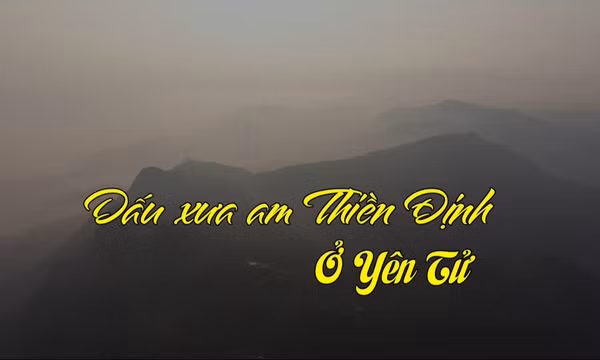 Dấu xưa am Thiền Định ở Yên Tử