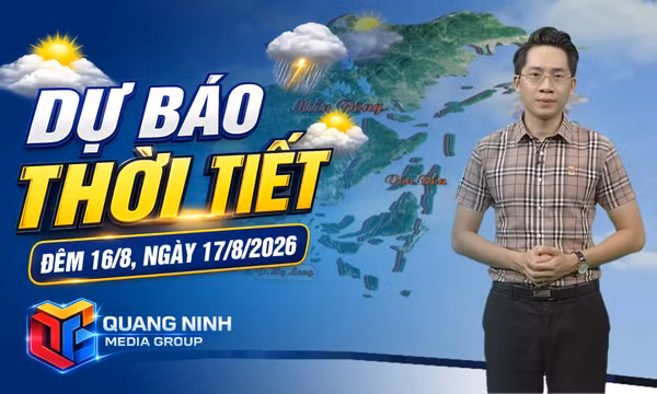 Dự báo thời tiết đêm 16, ngày 17/8/2026