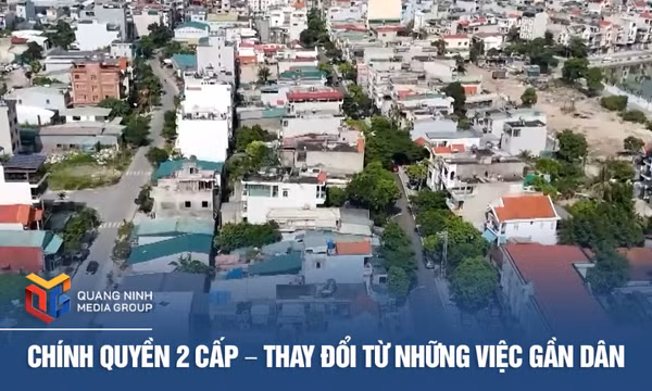 Chính quyền 2 cấp - Thay đổi từ những việc gần dân