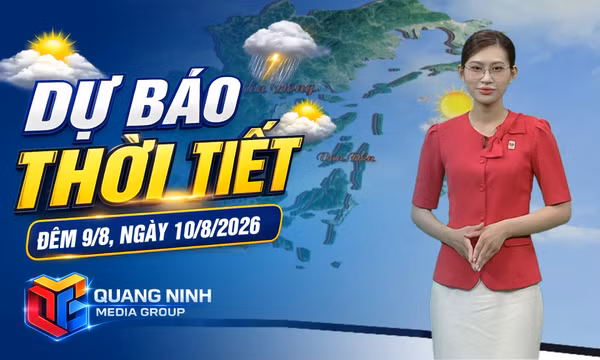 Dự báo thời tiết đêm 9, ngày 10/8/2026