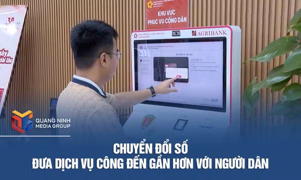 Chuyển đổi số đưa dịch vụ công đến gần hơn với người dân