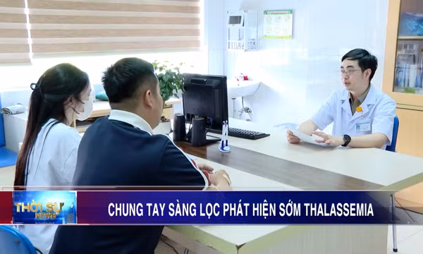 Chung tay sàng lọc phát hiện sớm Thalassemia