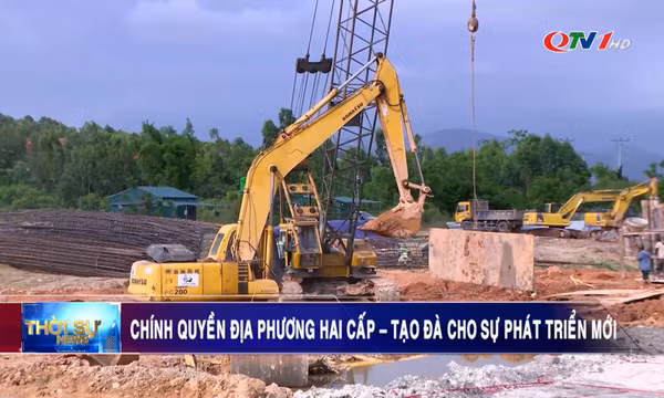 Chính quyền địa phương hai cấp – tạo đà cho sự phát triển mới
