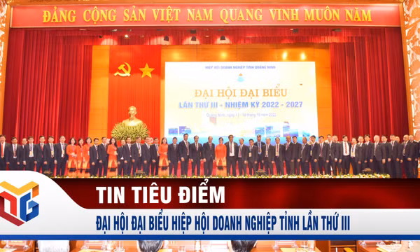 Đại hội đại biểu Hiệp hội Doanh nghiệp tỉnh lần thứ III, nhiệm kỳ 2022-2027