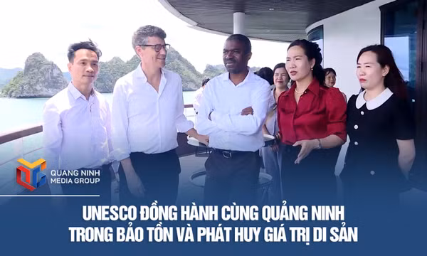 UNESCO đồng hành cùng Quảng Ninh trong bảo tồn và phát huy giá trị di sản