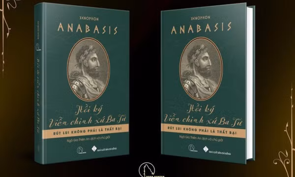 Dịch giả trẻ chinh phục tác phẩm văn học cổ đại Hy Lạp “Anabasis – Hồi ký viễn chinh xứ Ba Tư”