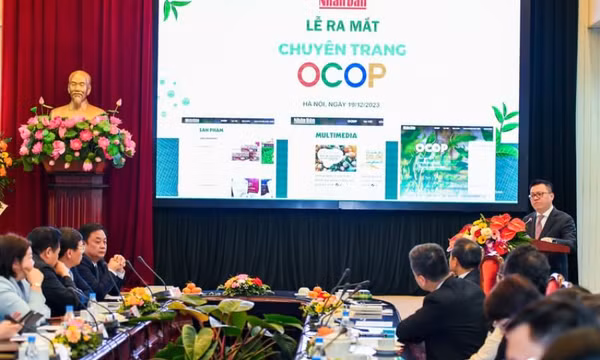 Khai trương chuyên trang OCOP - Mỗi xã một sản phẩm trên Báo Nhân Dân
