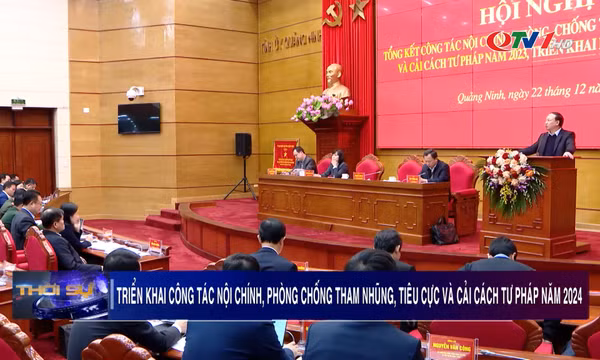 Hội nghị triển khai công tác nội chính; phòng, chống tham nhũng, tiêu cực và cải cách tư pháp năm 2024