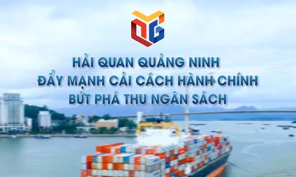 Hải quan Quảng Ninh đẩy mạnh cải cách hành chính bứt phá thu ngân sách