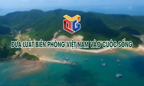 Đưa Luật Biên phòng Việt Nam vào cuộc sống
